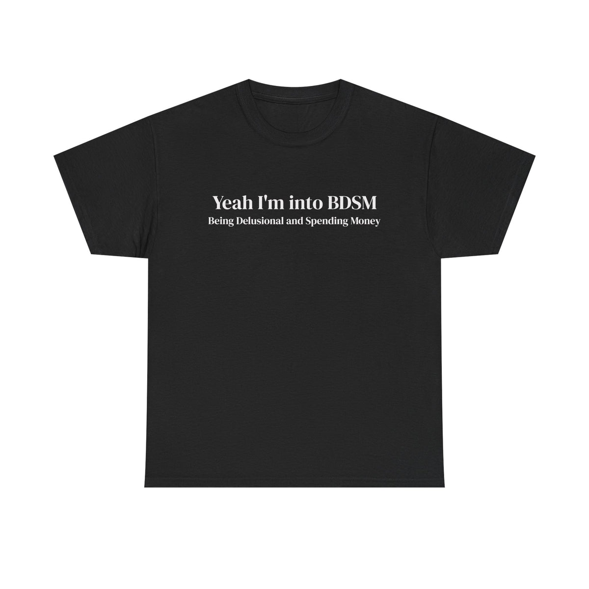 Being Delusional Spending Money Tee