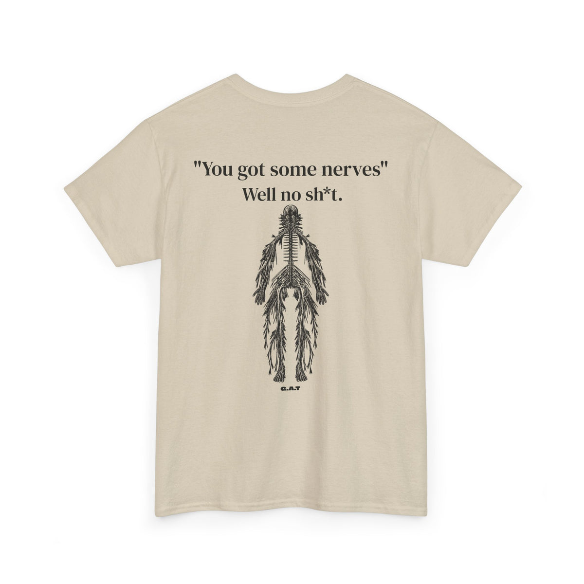 You Got Some Nerves Funny Skeleton Tee