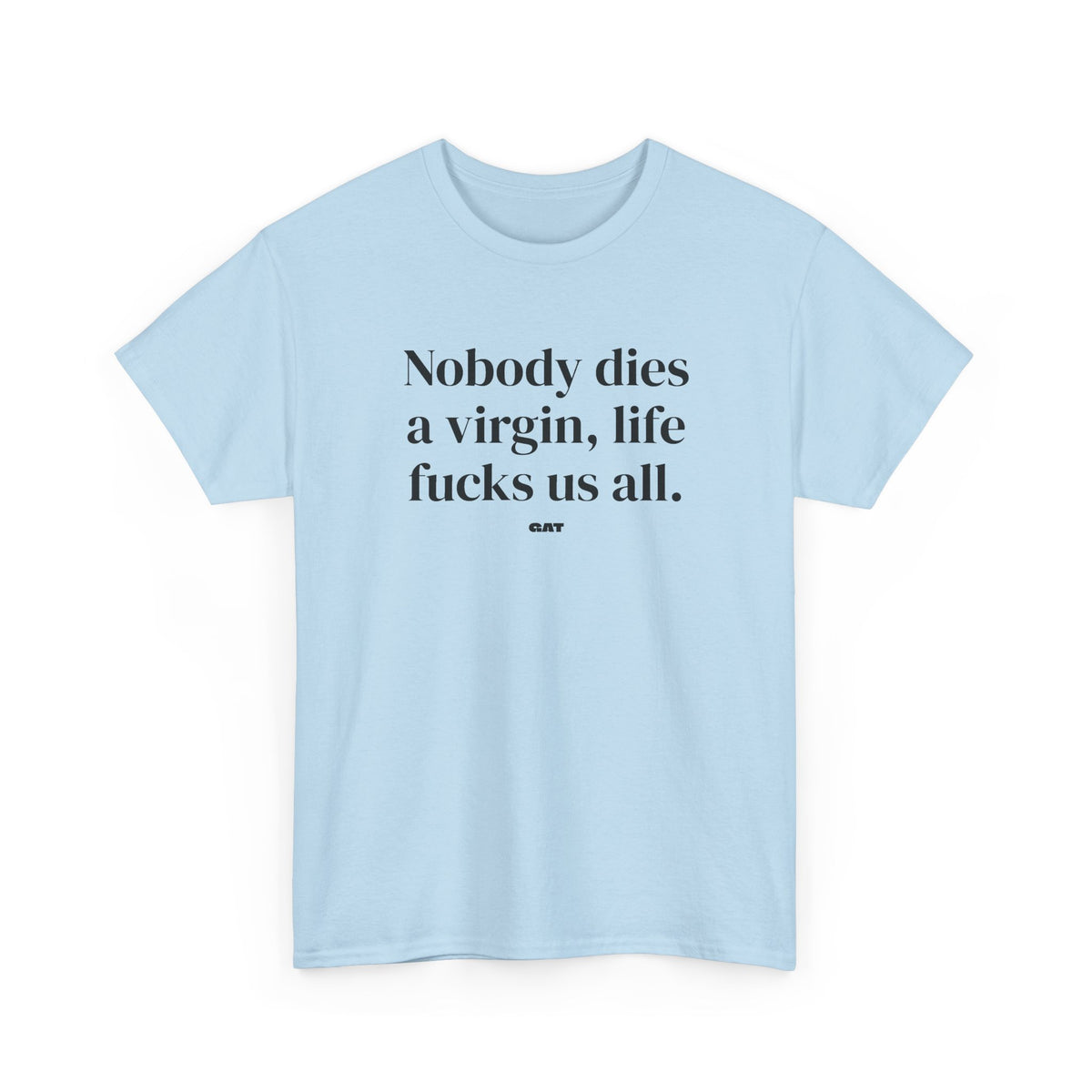 Dies a Virgin Front Tee