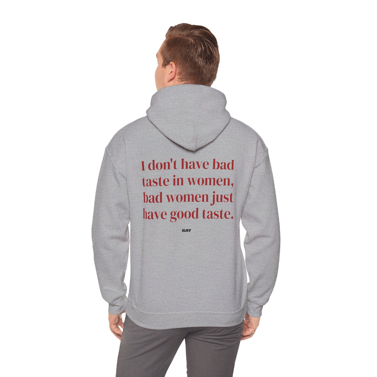 Bad Women Have Good Taste Hoodie