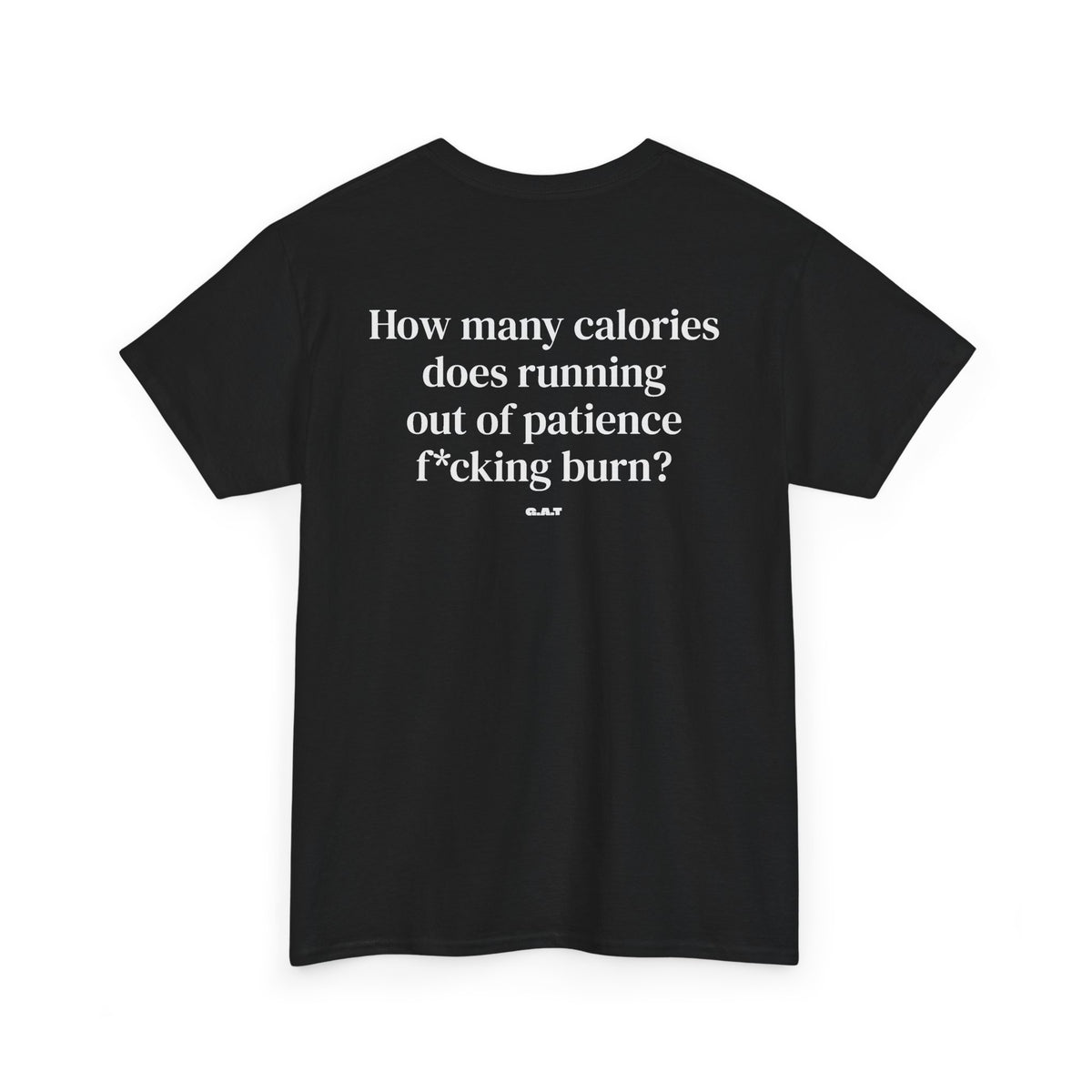 Running out of Patience Tee Back Print