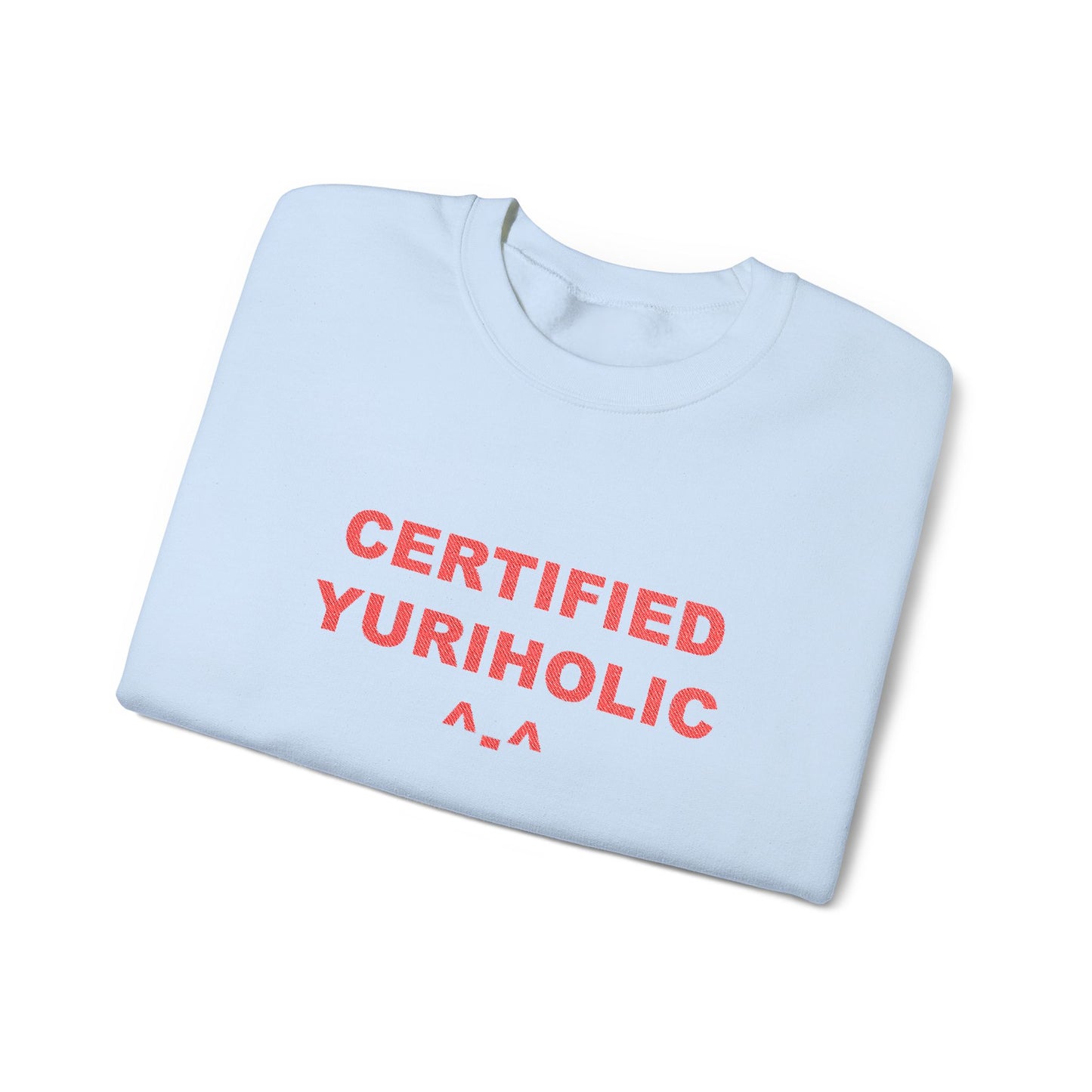Certified Yuriholic Sweatshirt