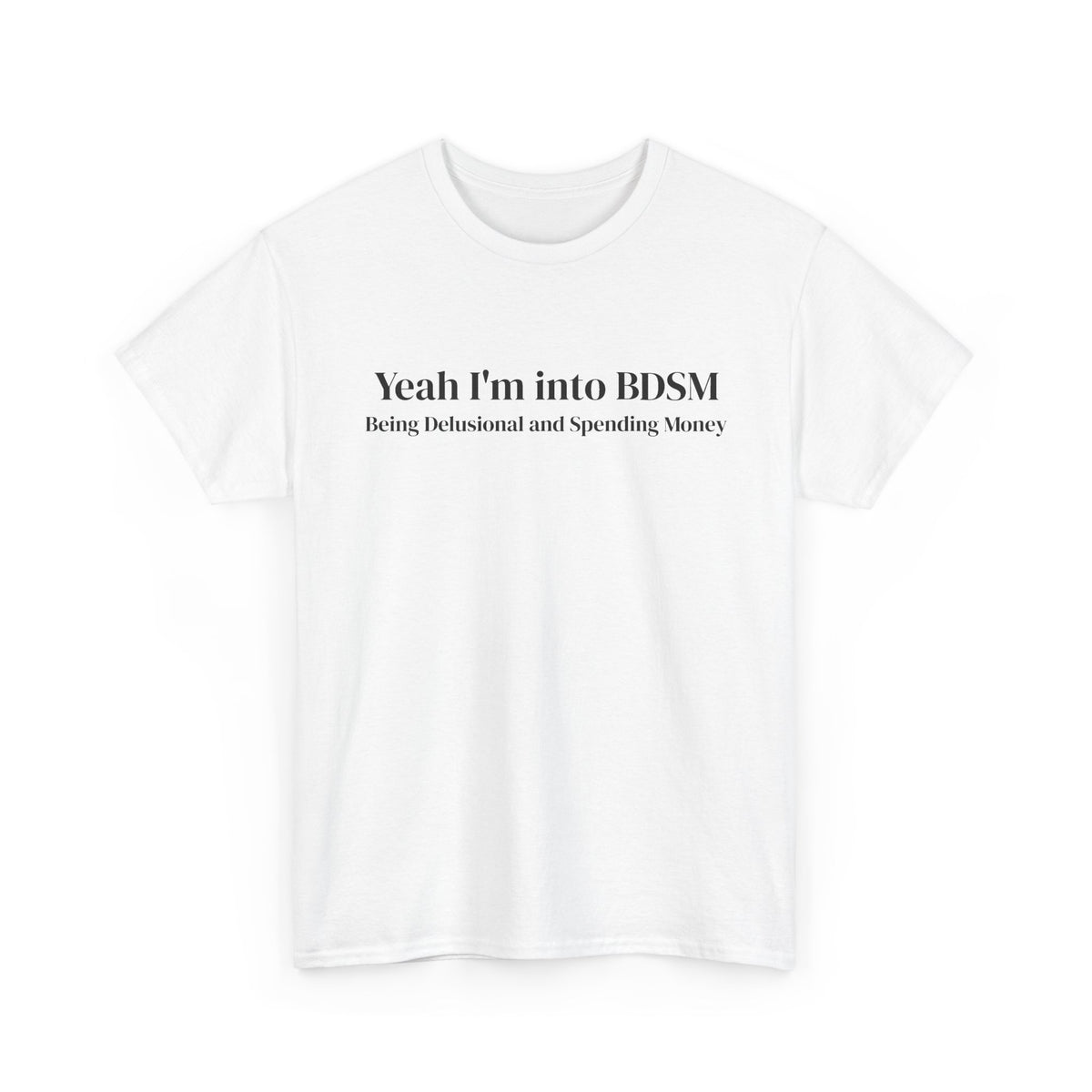 Being Delusional Spending Money Tee