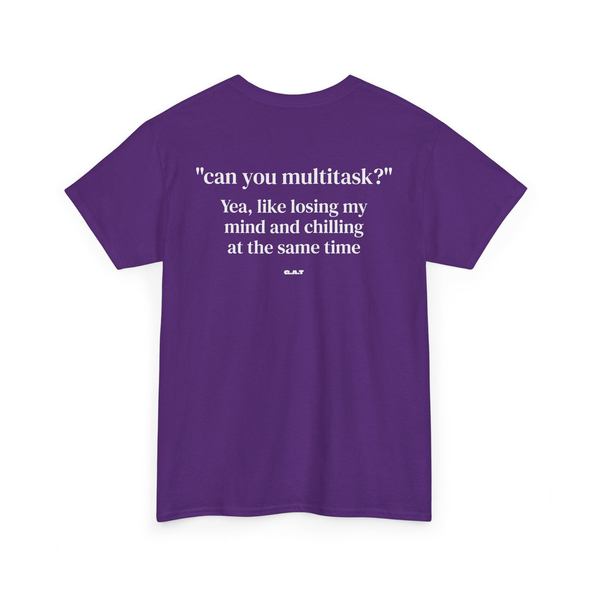 Can You Multitask Tee Back Print