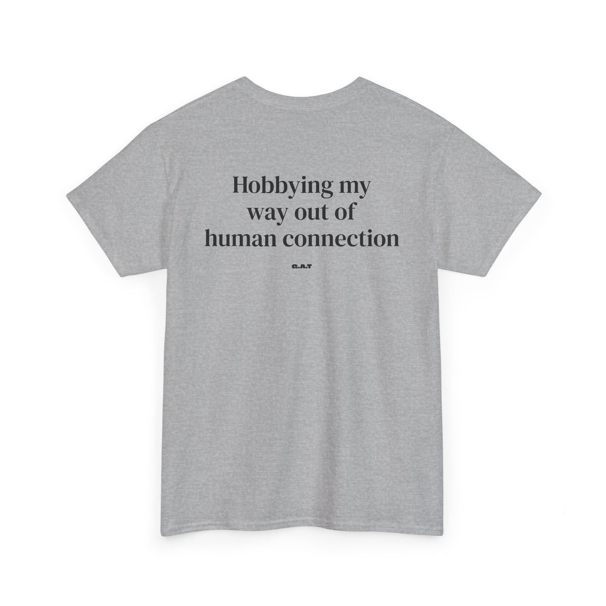 Hobbing My Way Out of Human Connection Tee