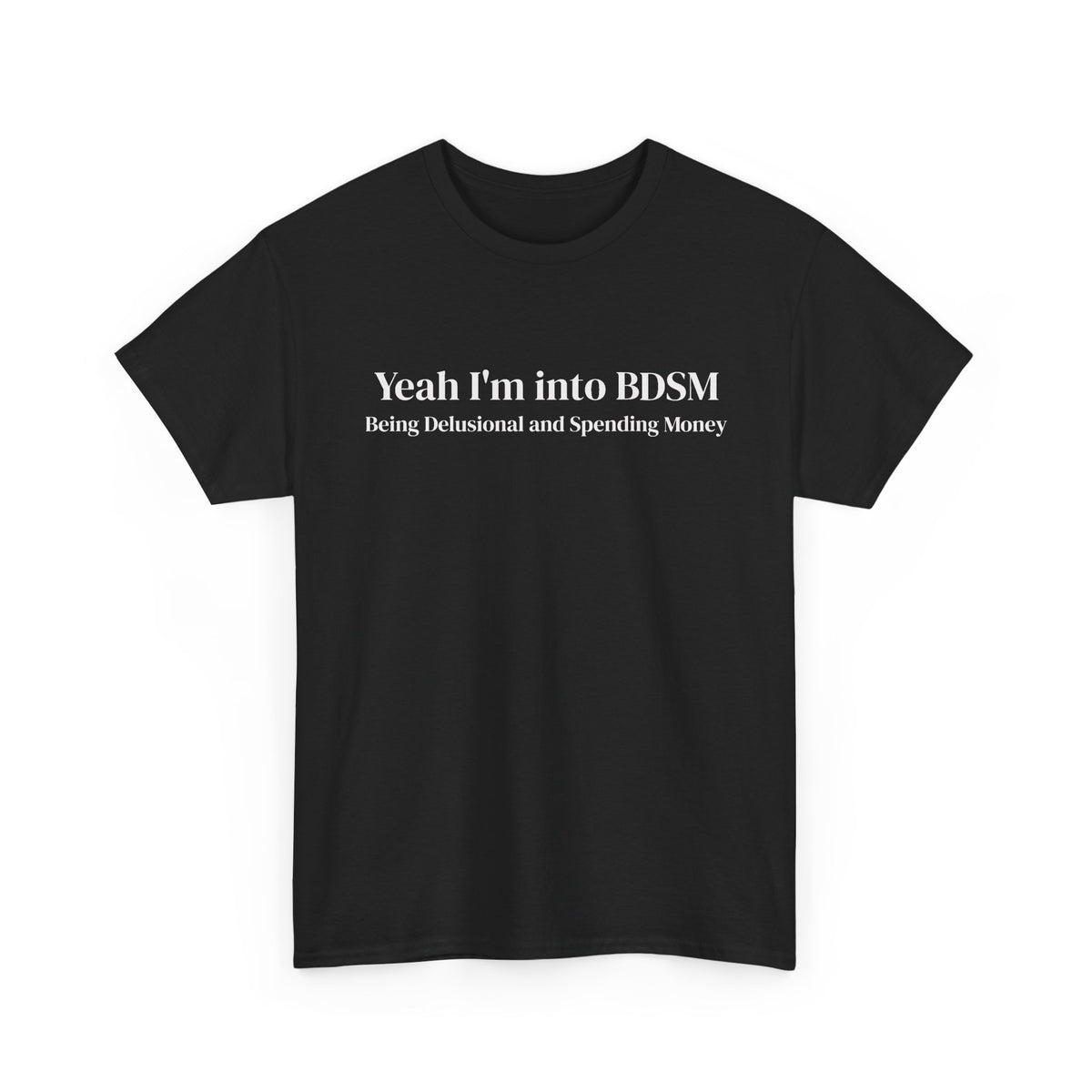 Being Delusional Spending Money Tee