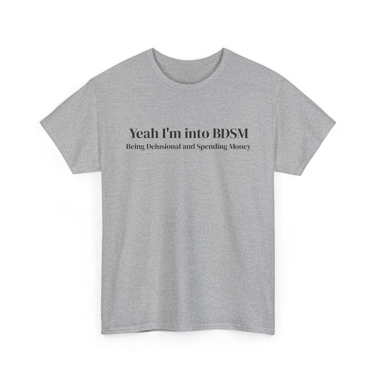 Being Delusional Spending Money Tee