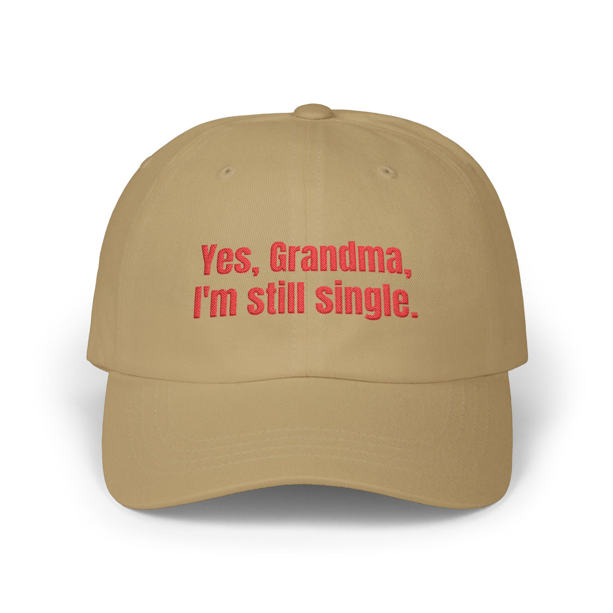 Yes, Grandma, I’m Still Single Cap