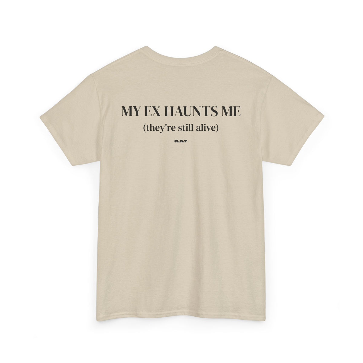 Ex Haunts Me Tee