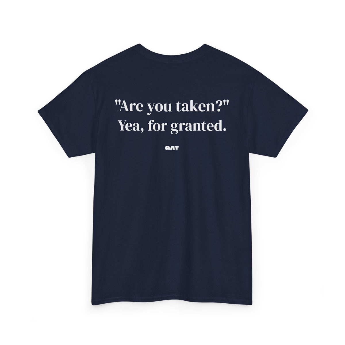 Taken for Granted Tee