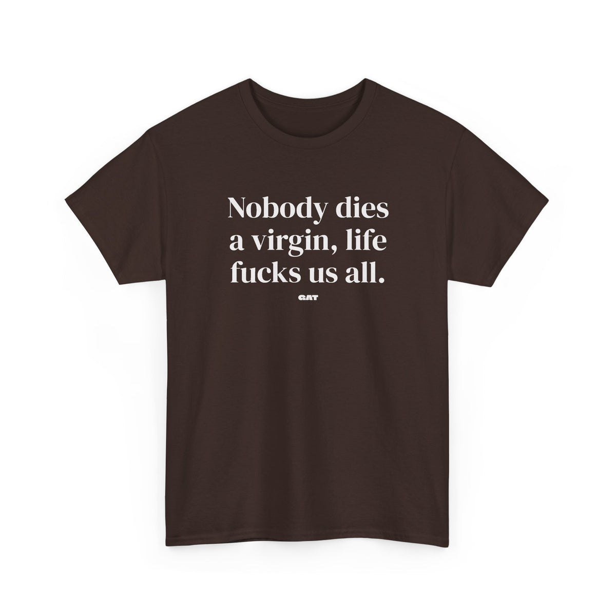 Dies a Virgin Front Tee