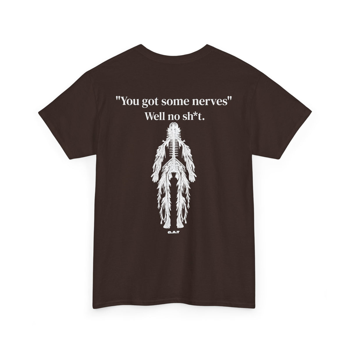 You Got Some Nerves Funny Skeleton Tee