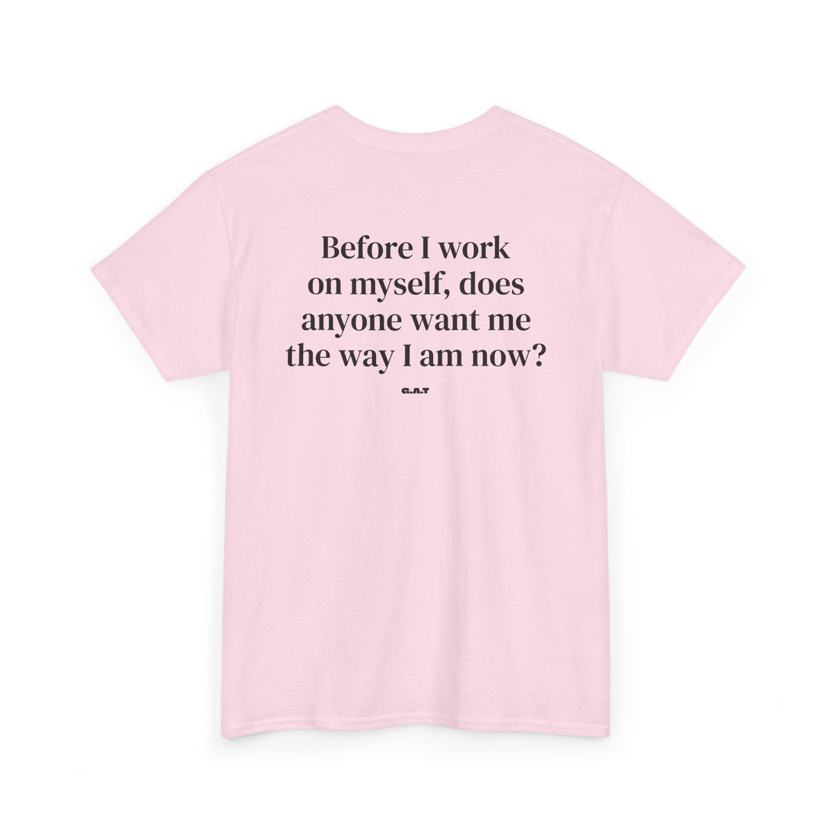 Before I Work on Myself Tee