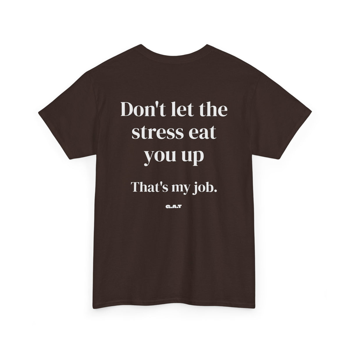 Stress Eat You Up Tee