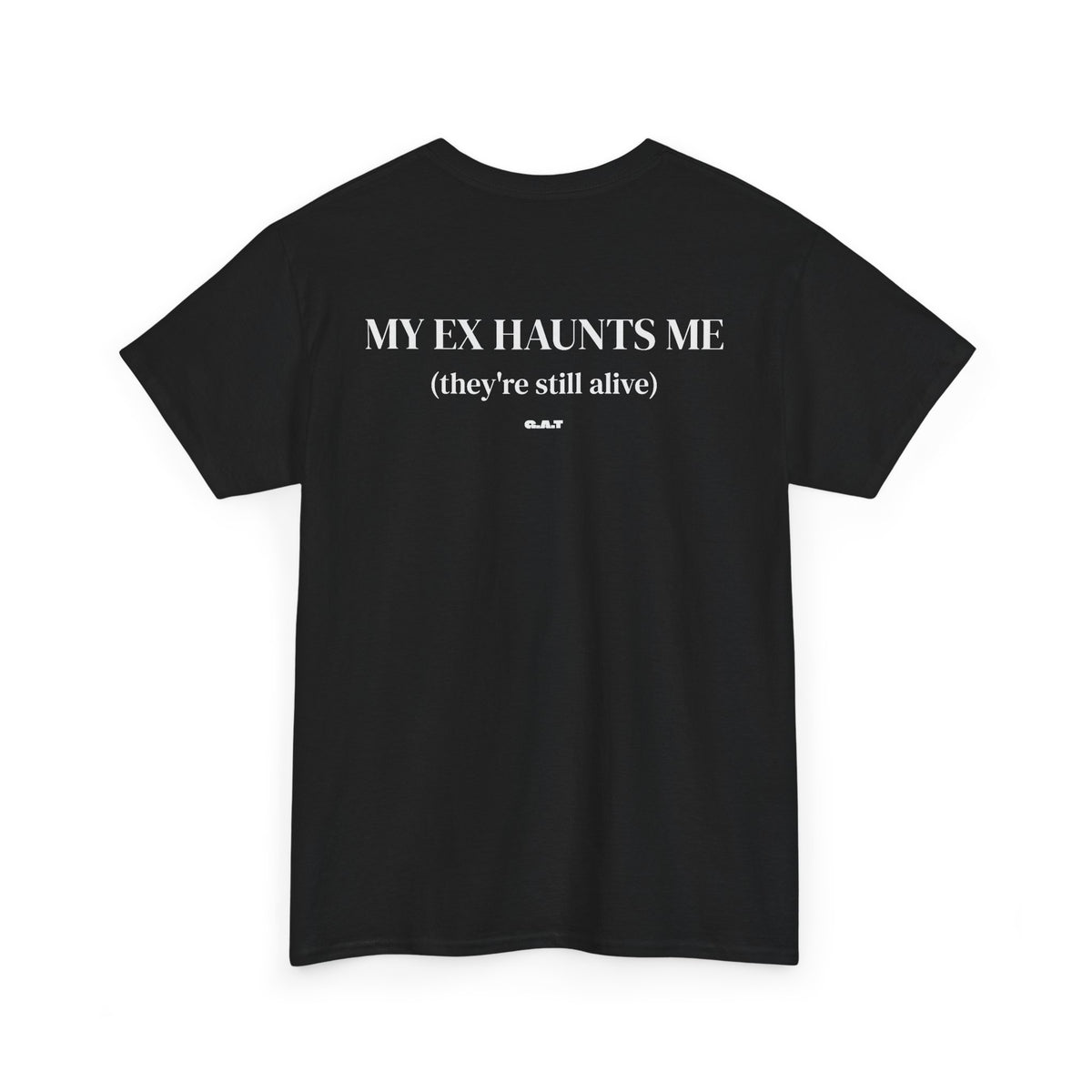 Ex Haunts Me Tee