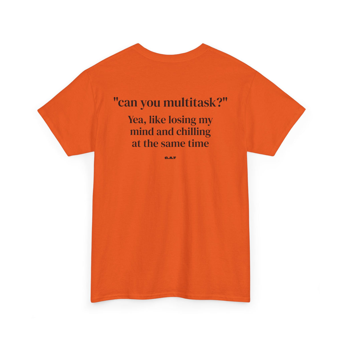Can You Multitask Tee Back Print