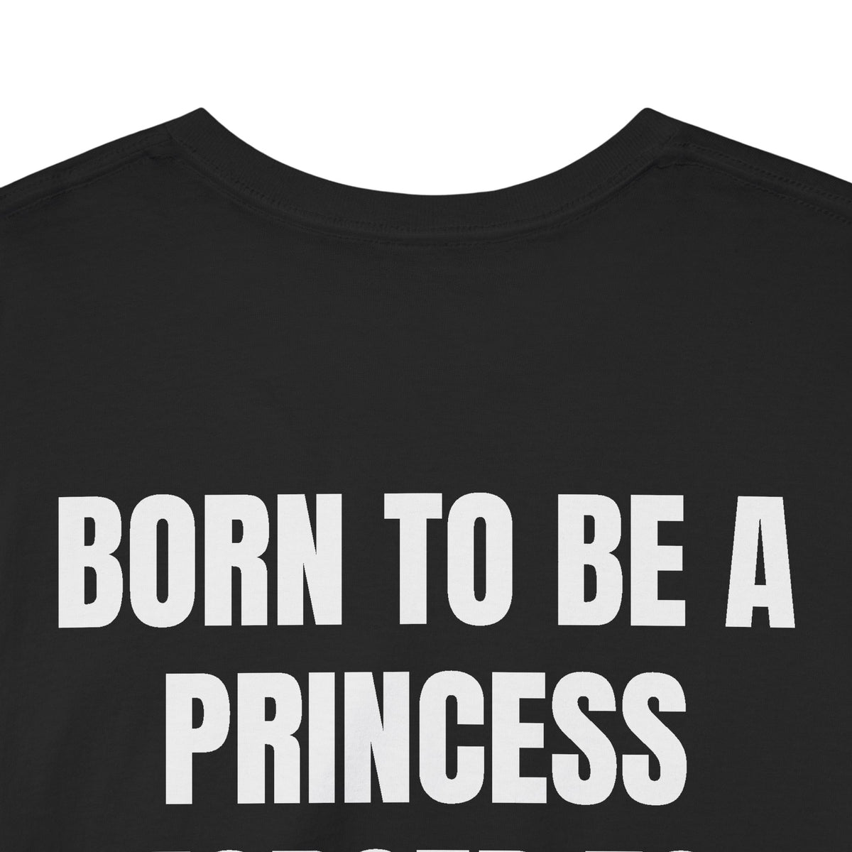 Born to Be a Princess Tee