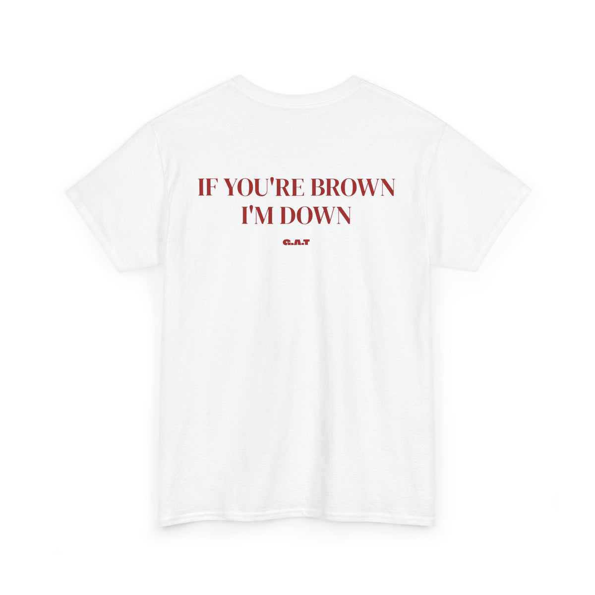If You're Brown I'm Down Tee