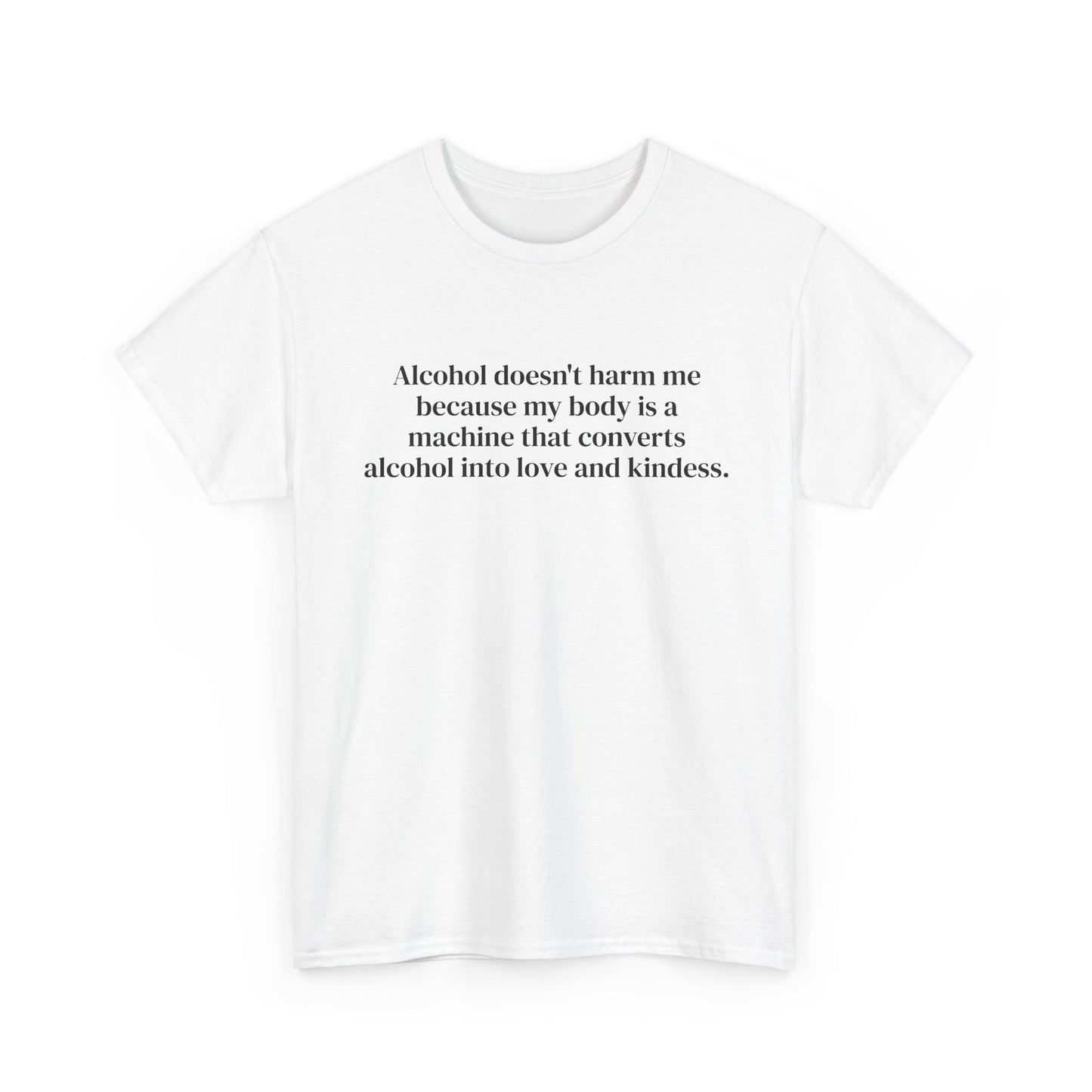 Alcohol Into Kindness Tee
