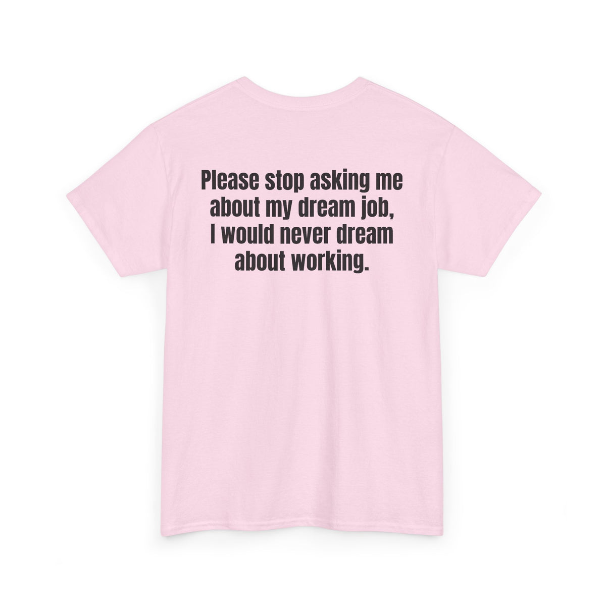 Dream Job Tee