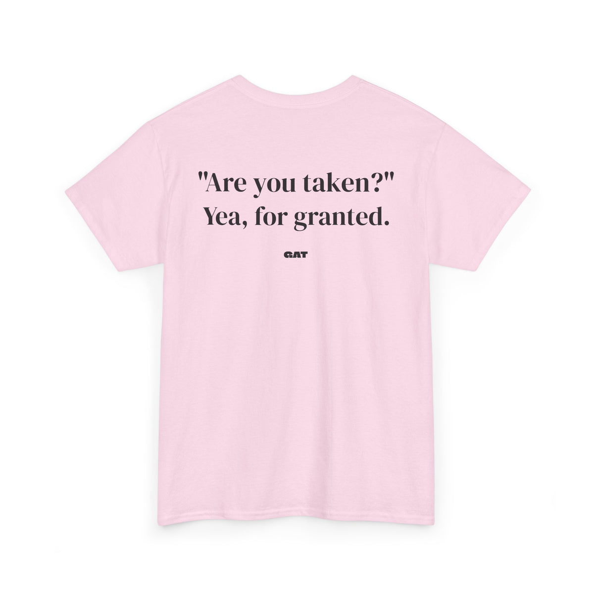 Taken for Granted Tee
