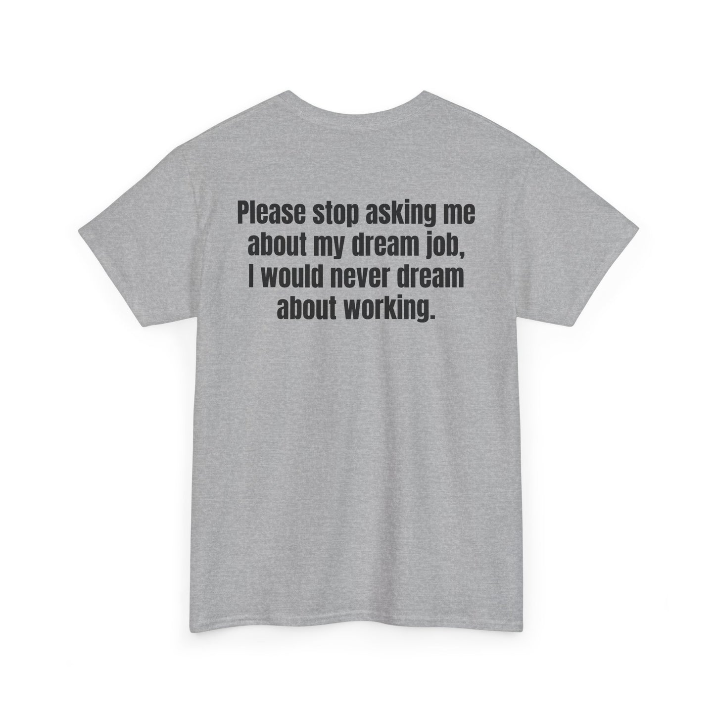 Dream Job Tee