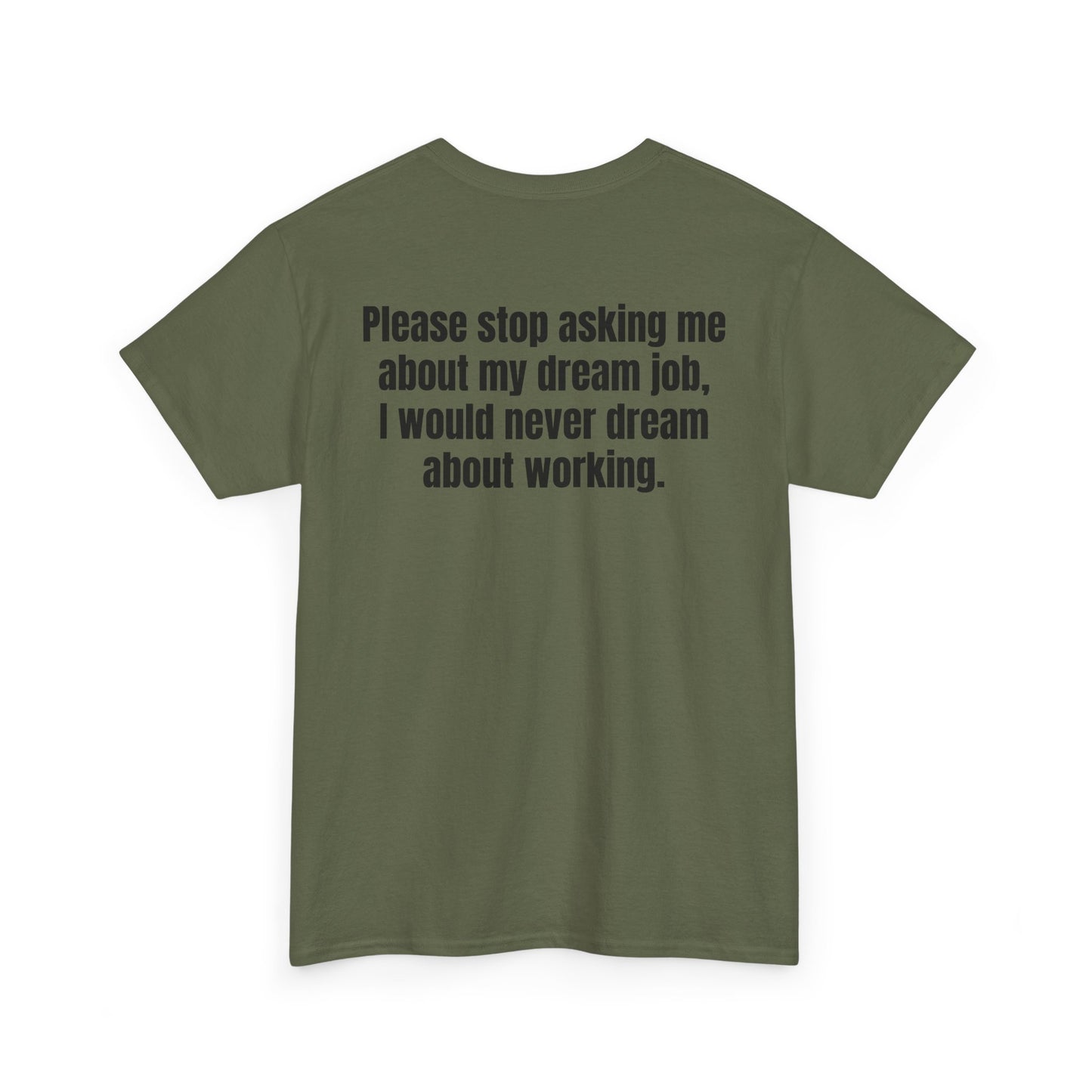 Dream Job Tee