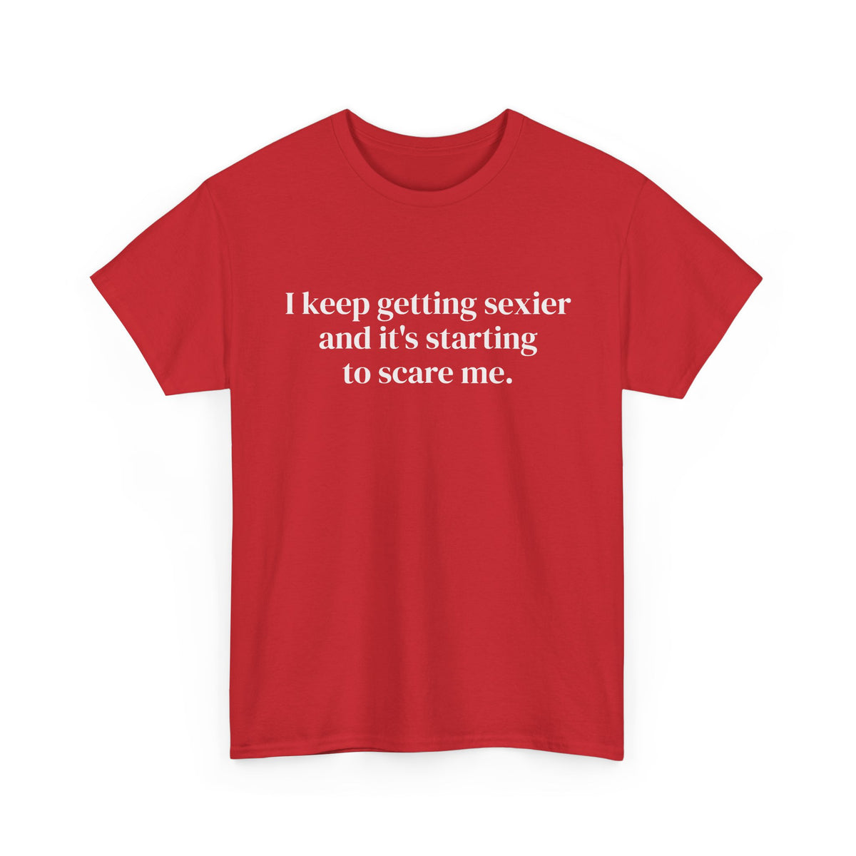 Keep Getting Sexier Tee