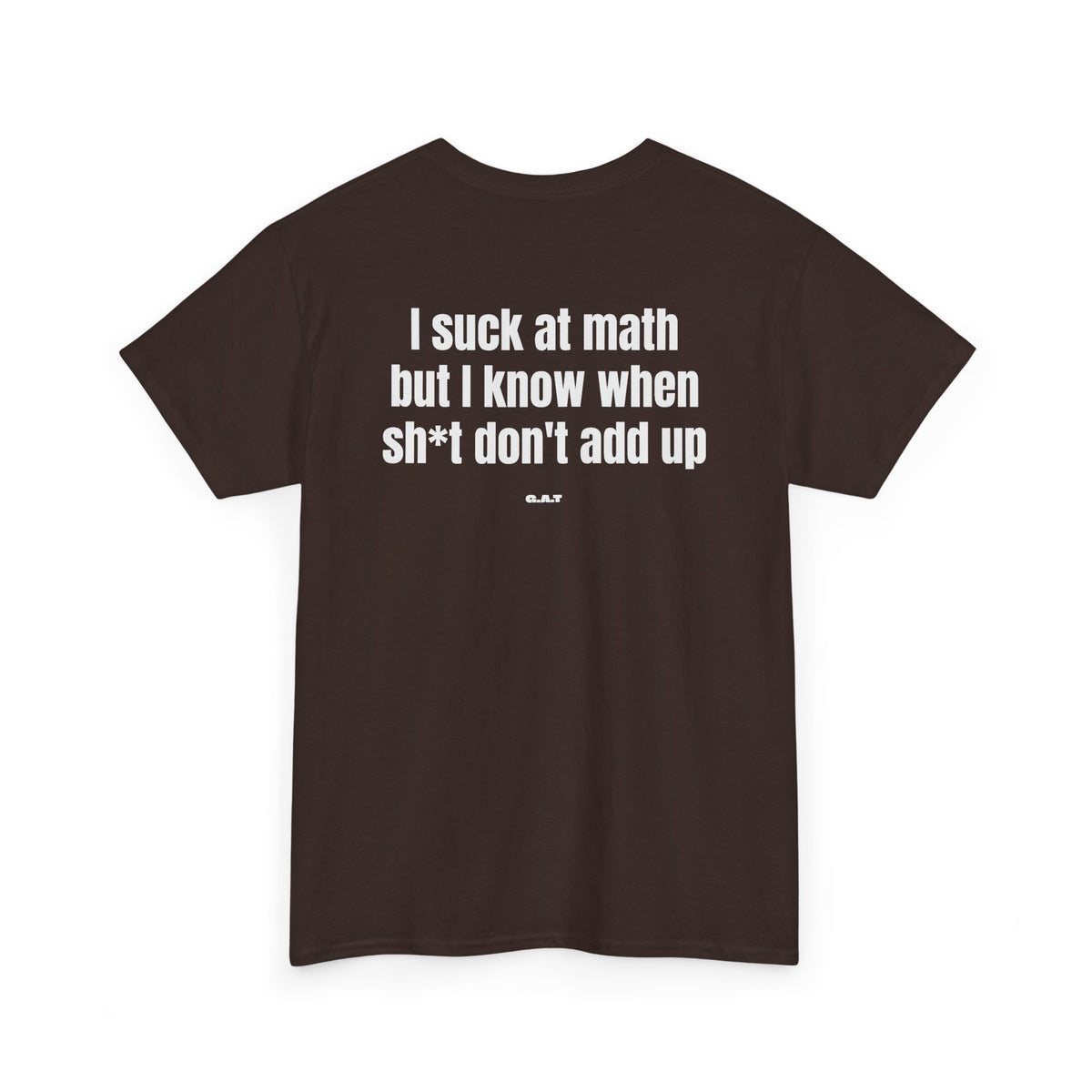 Suck at Math Tee Back Print