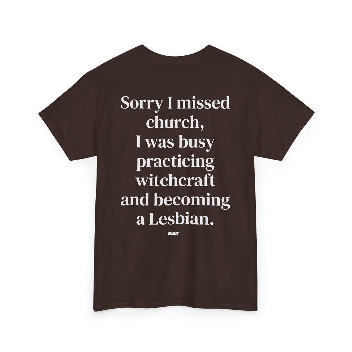 Sorry I Missed Church Witchcraft Lesbian Tee