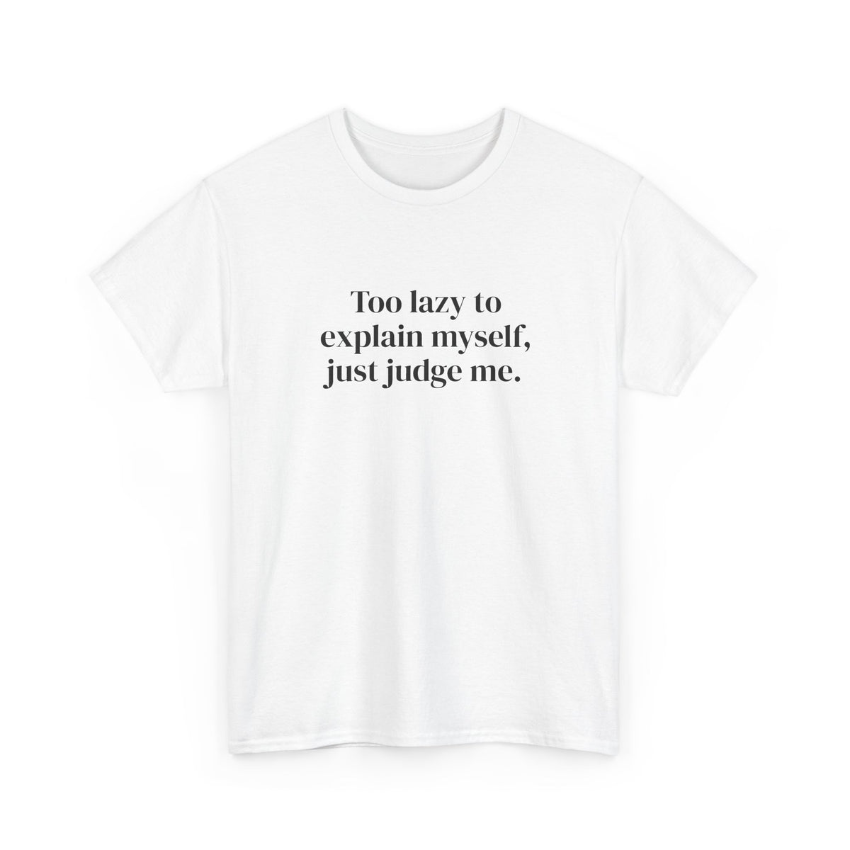 Just Judge Me Tee