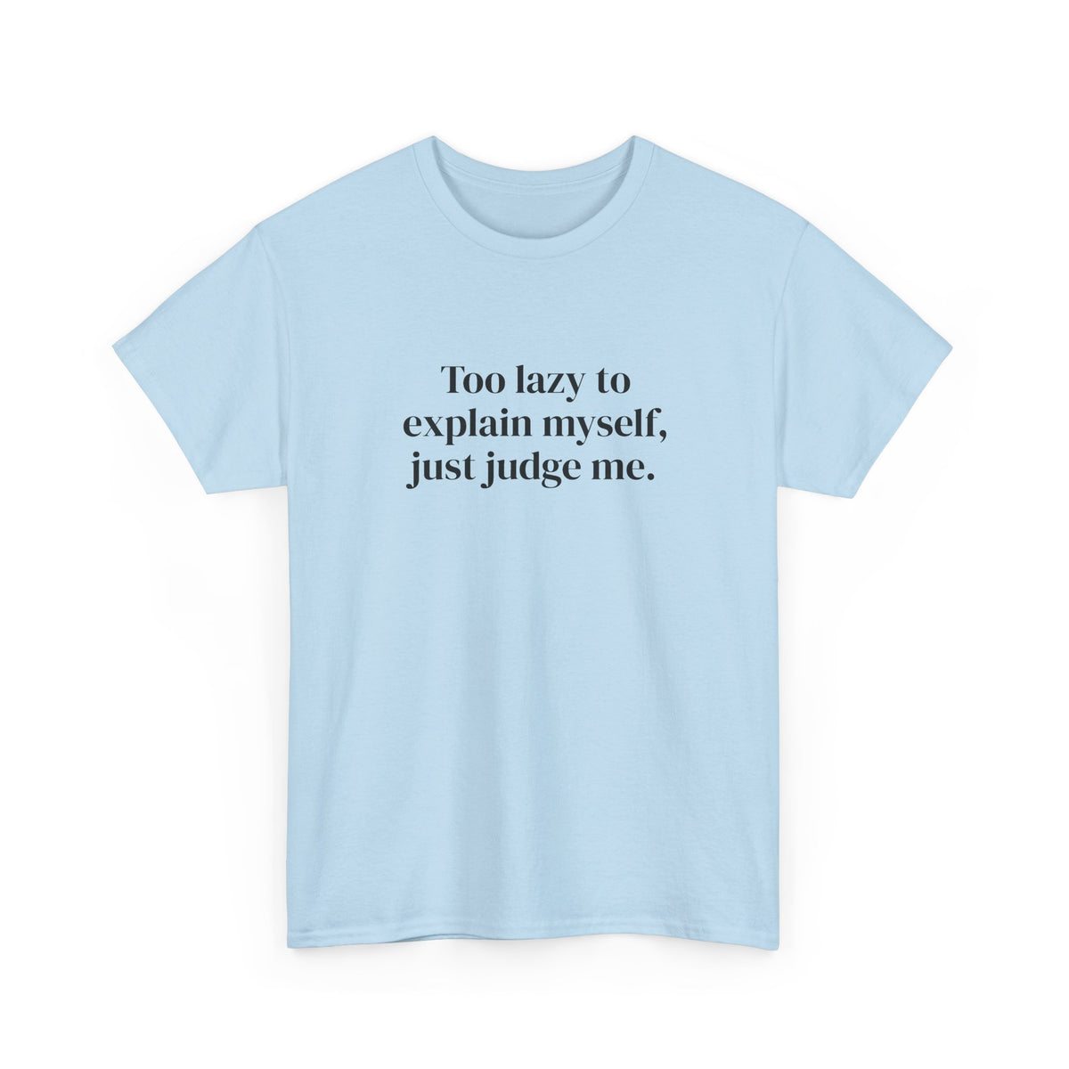 Just Judge Me Tee
