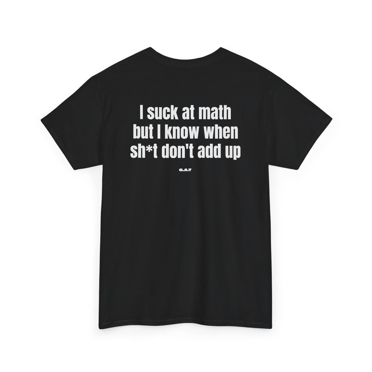 Suck at Math Tee Back Print
