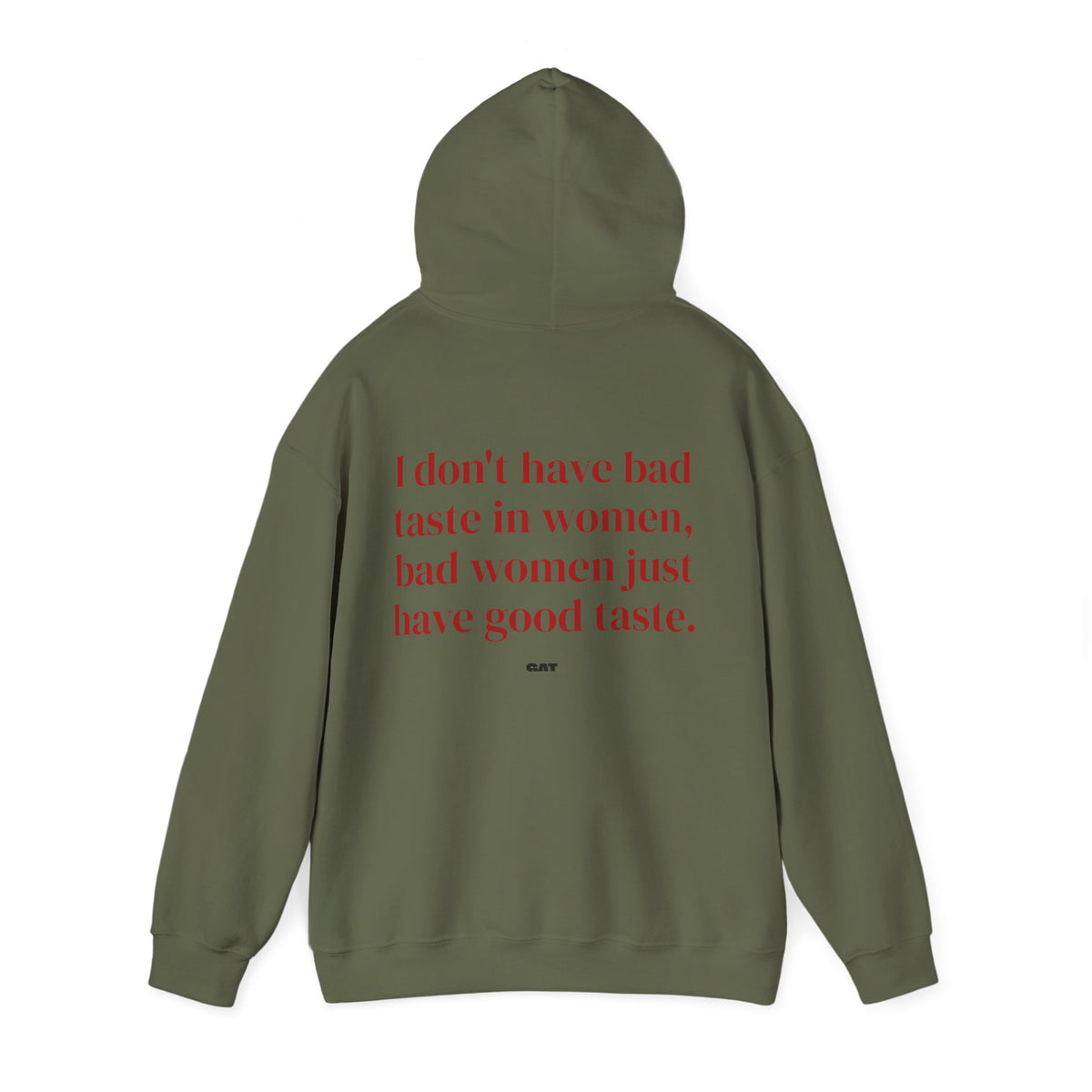 Bad Women Have Good Taste Hoodie