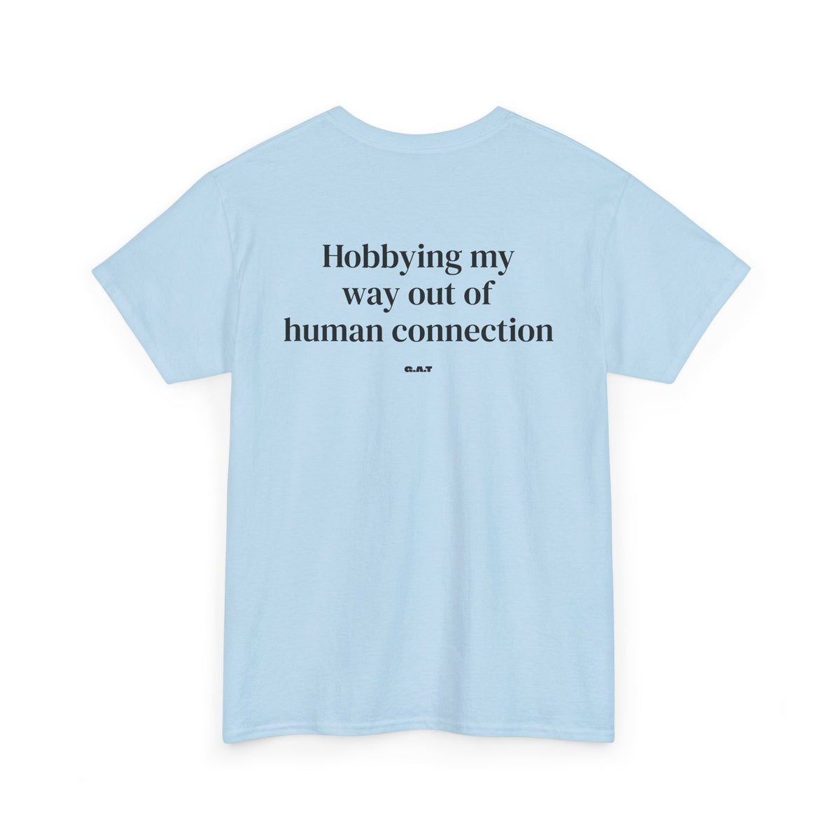 Hobbing My Way Out of Human Connection Tee