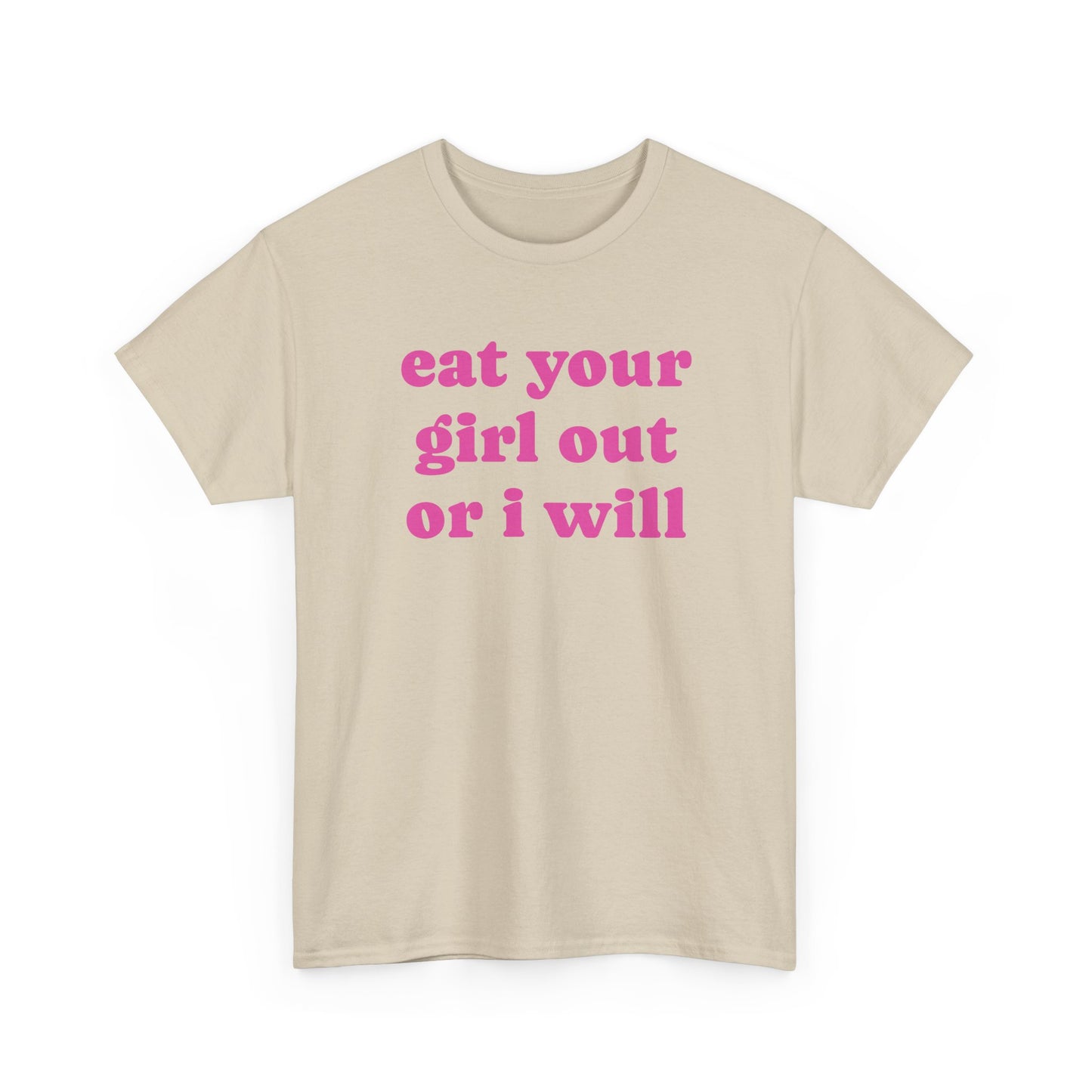 Eat Your Girl Tee