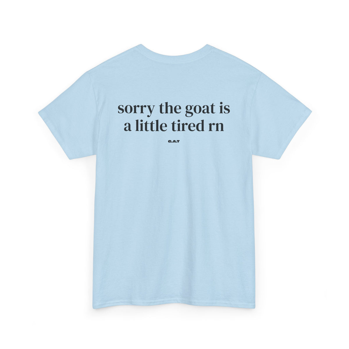 Goat is Tired Tee