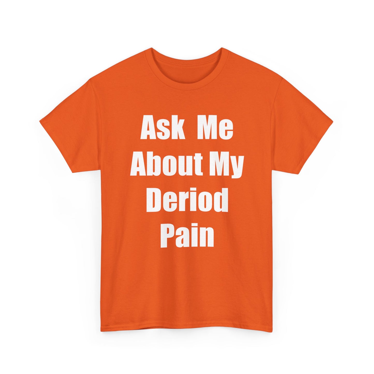 Deriod Pain Tee