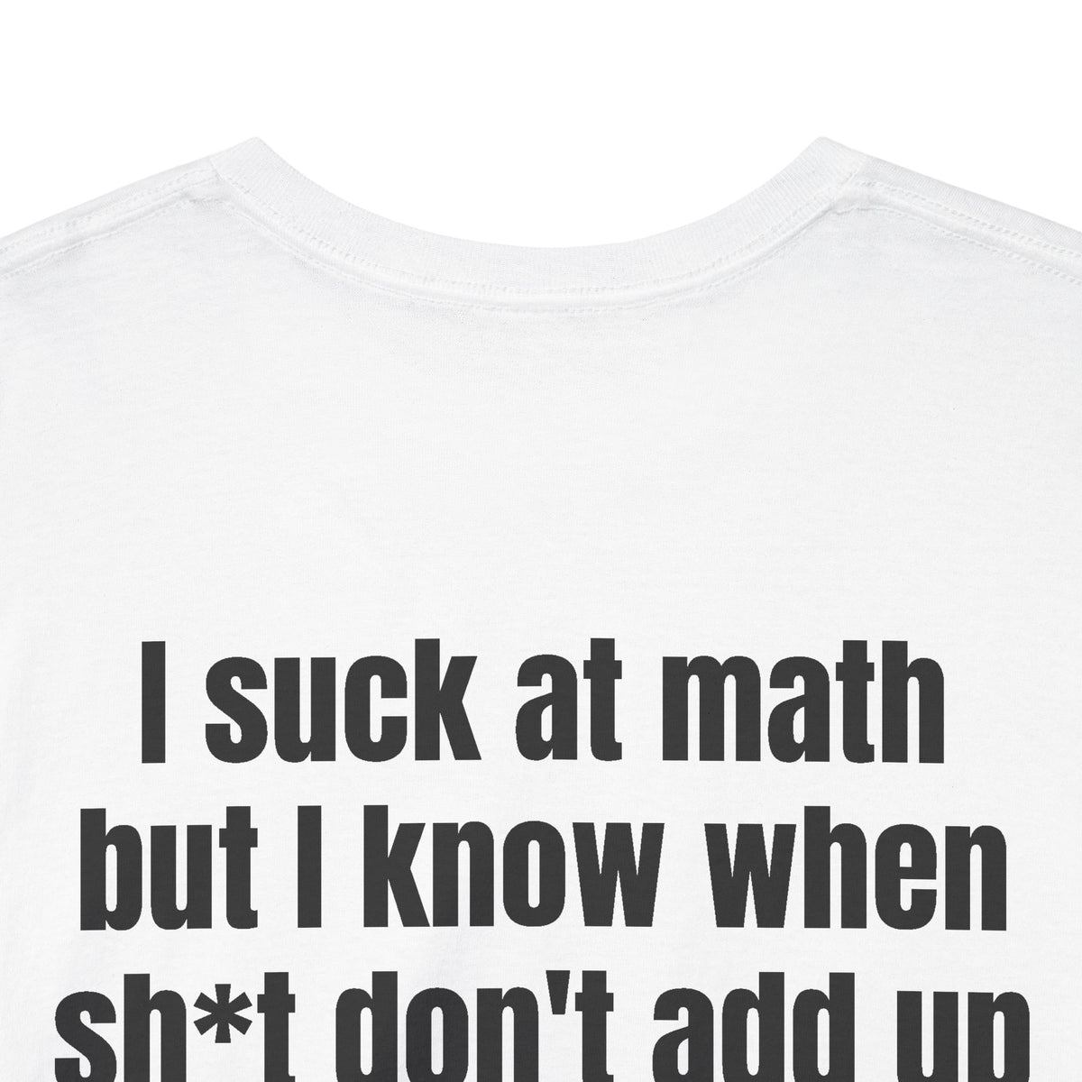 Suck at Math Tee Back Print