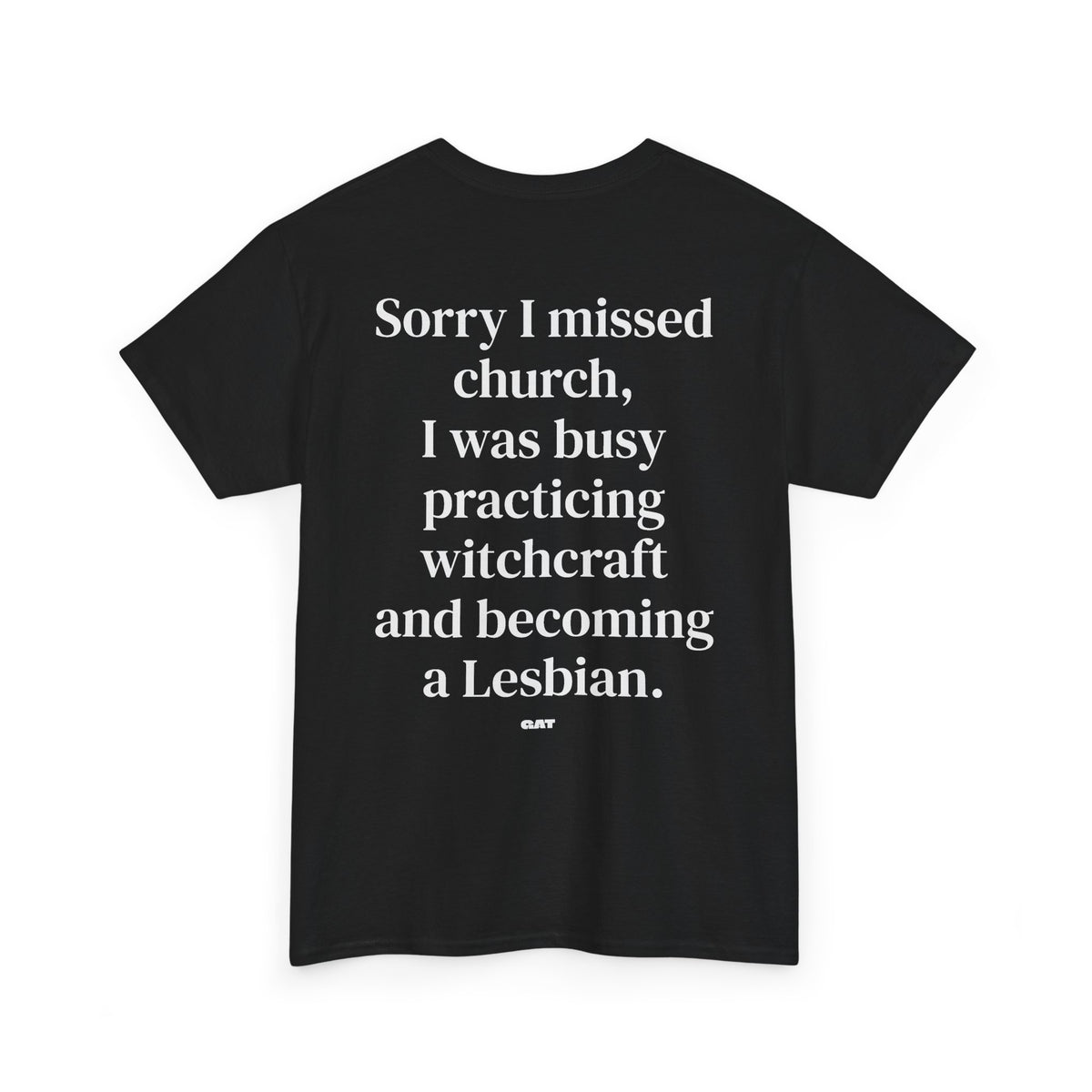 Sorry I Missed Church Witchcraft Lesbian Tee