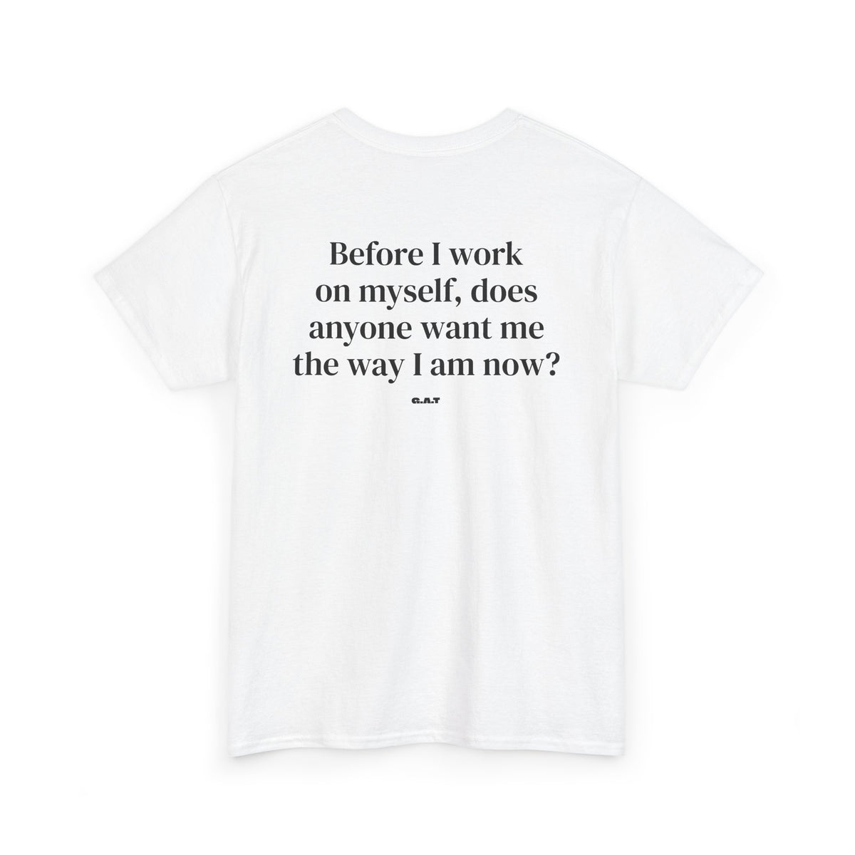 Before I Work on Myself Tee