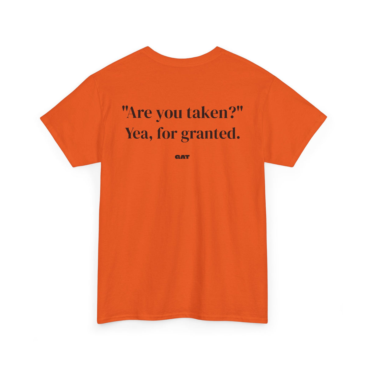 Taken for Granted Tee