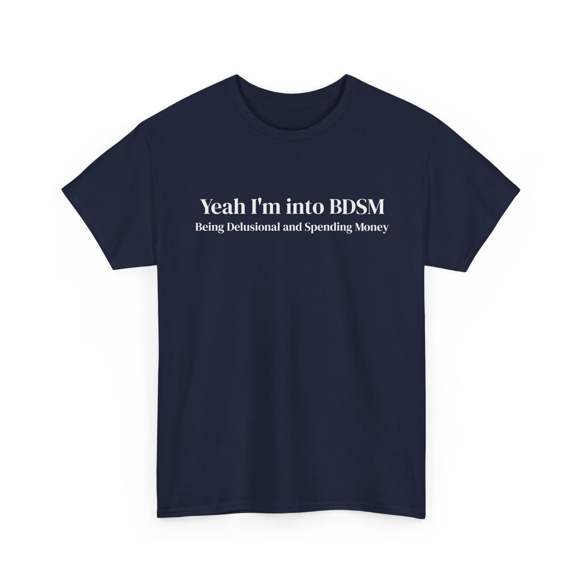 Being Delusional Spending Money Tee