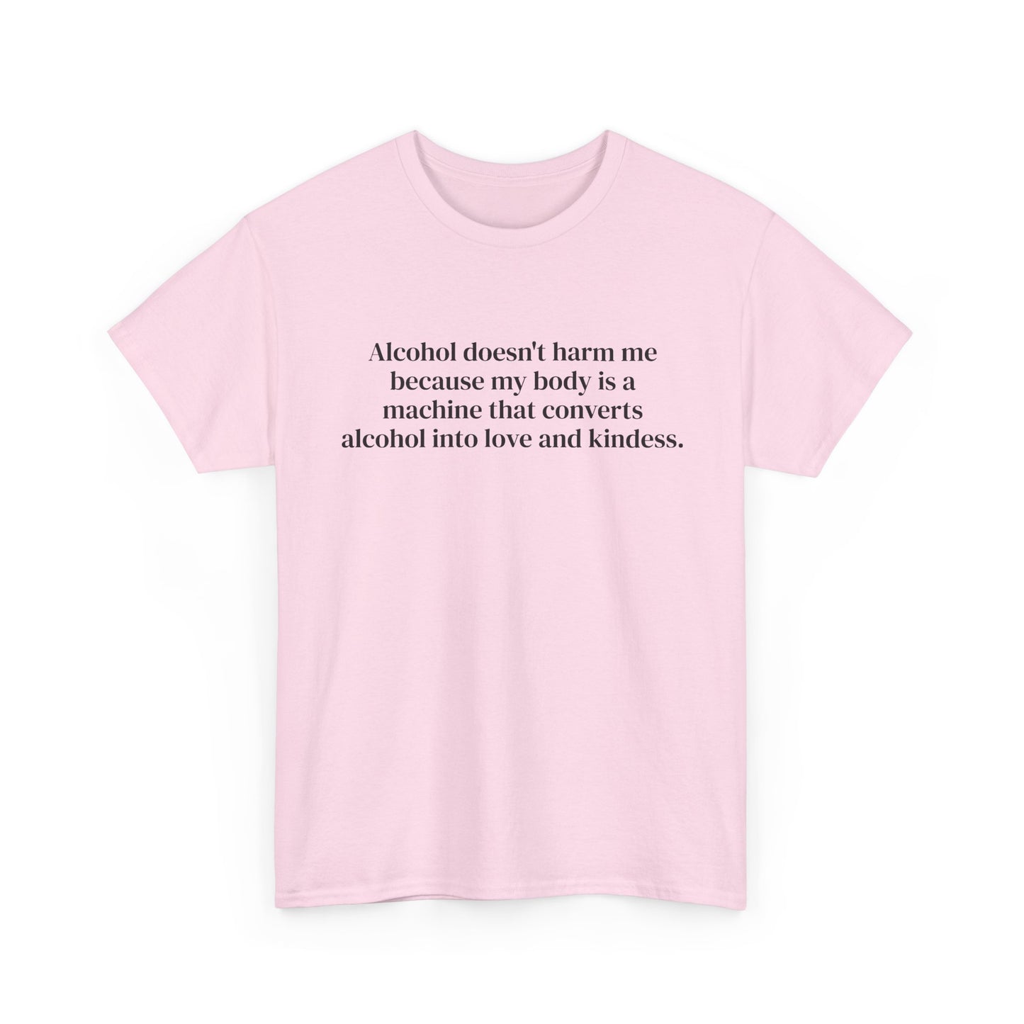 Alcohol Into Kindness Tee