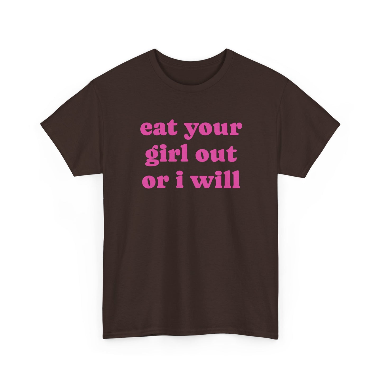 Eat Your Girl Tee