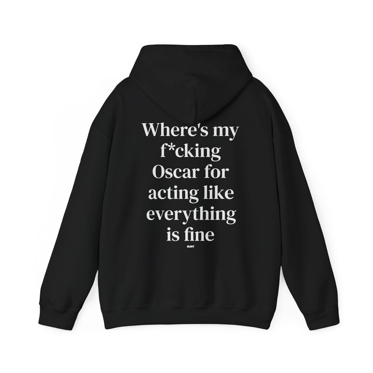 Where’s My F*cking Oscar for Acting Like Everything Is Fine Hoodie