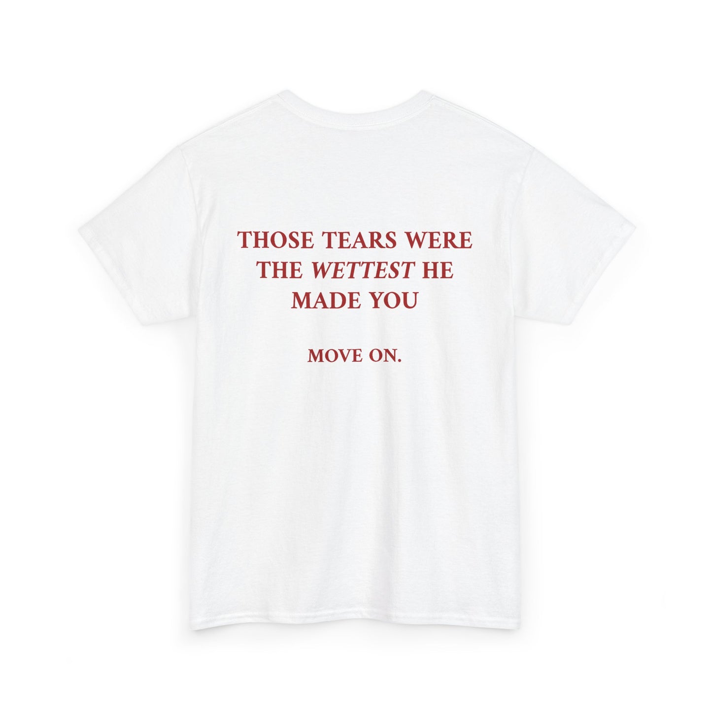 Wettest Tee