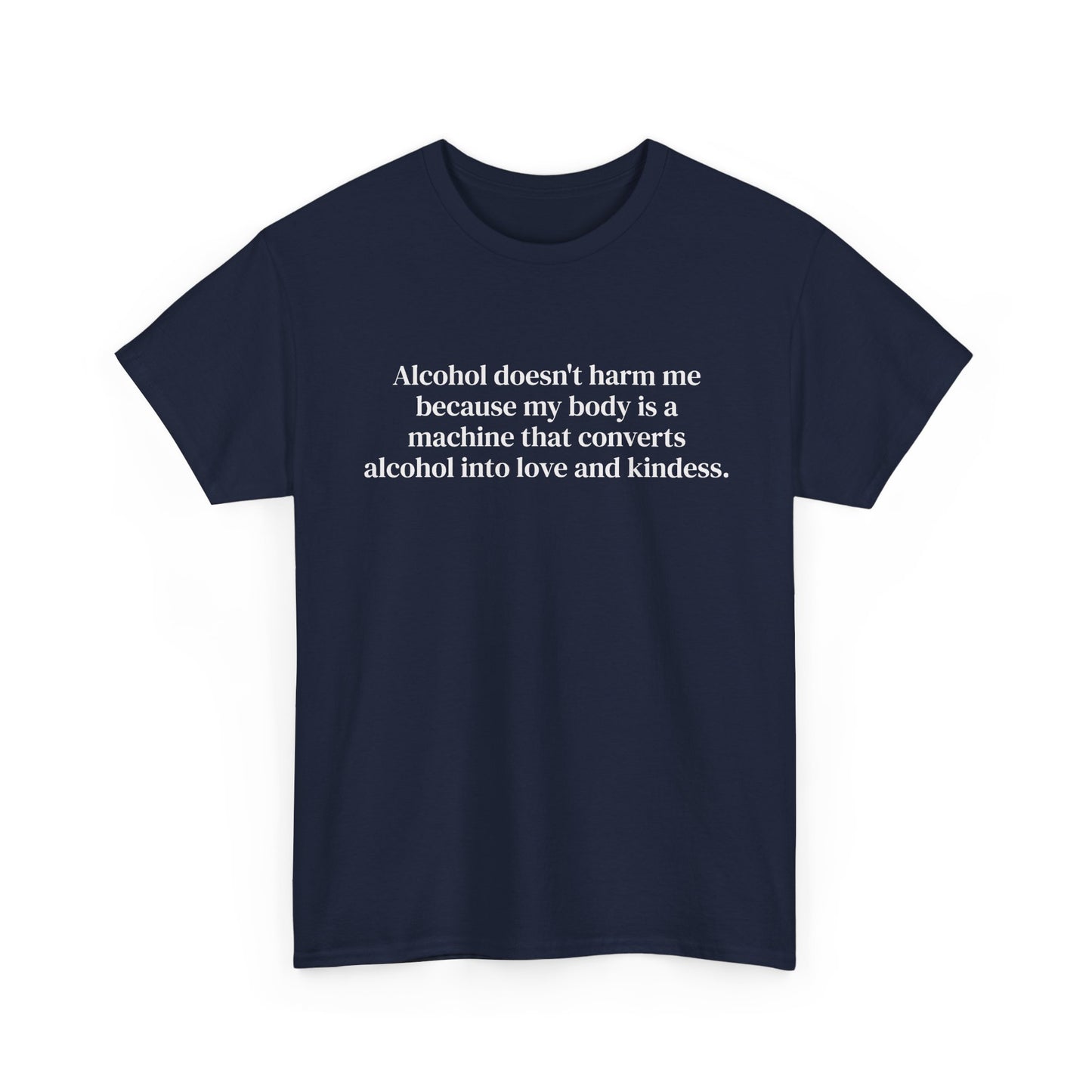Alcohol Into Kindness Tee