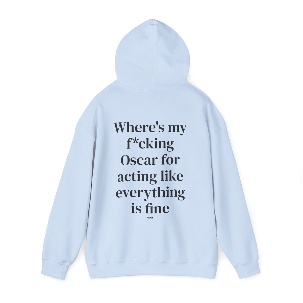 Where’s My F*cking Oscar for Acting Like Everything Is Fine Hoodie