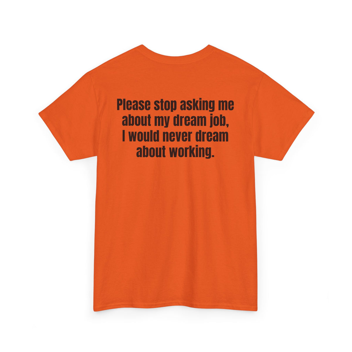 Dream Job Tee